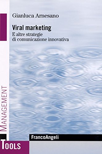 Viral marketing. E altre strategie di comunicazione innovativa book