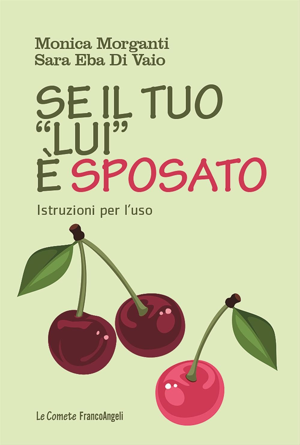 Se il tuo «lui» è sposato. Istruzioni per l'uso (Le comete) Partnership & Love
