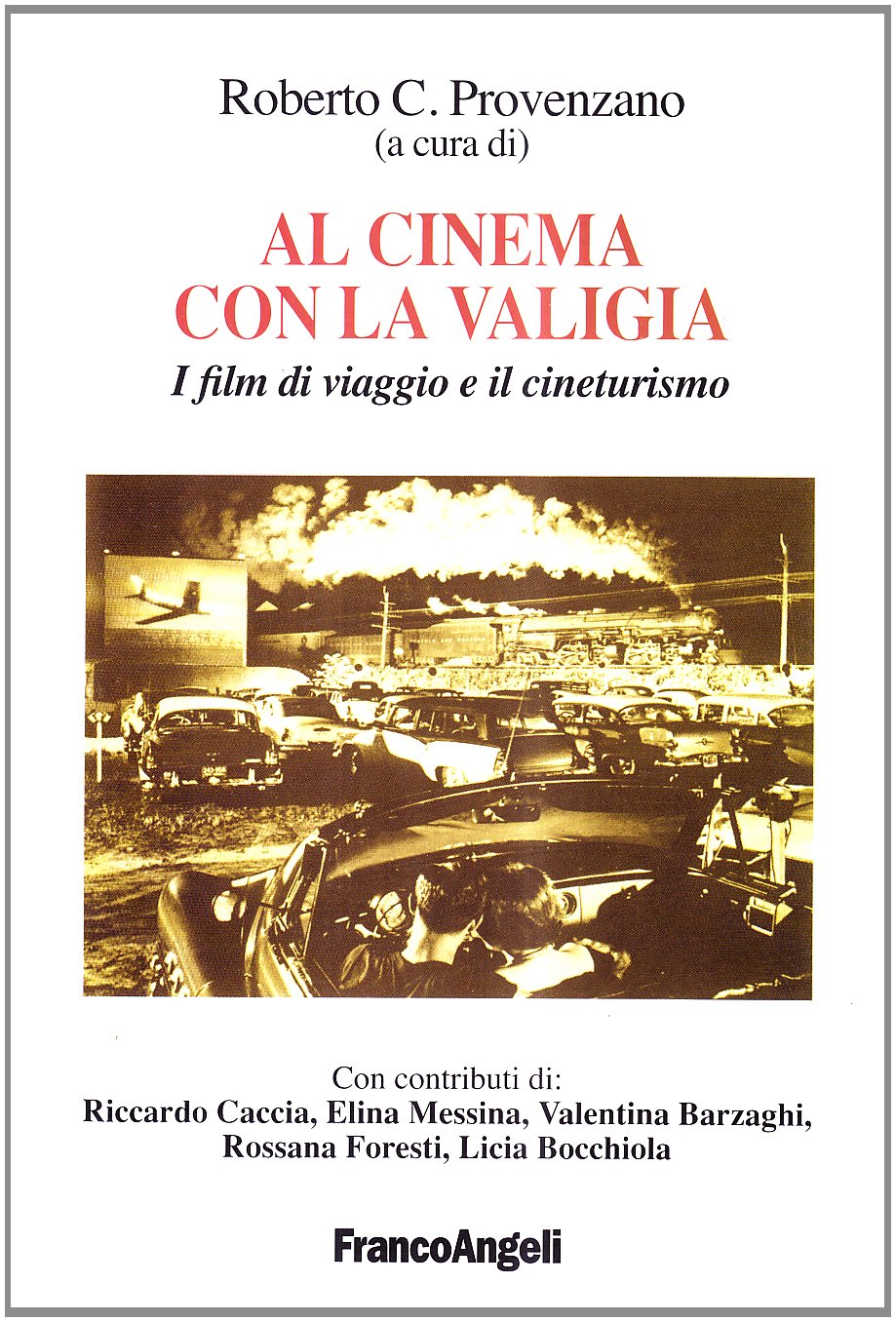 Al cinema con la valigia. I film di viaggio e il cineturismo book