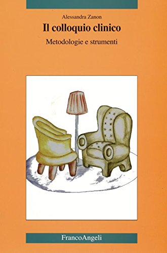 Il colloquio clinico. Metodologie e strumenti book