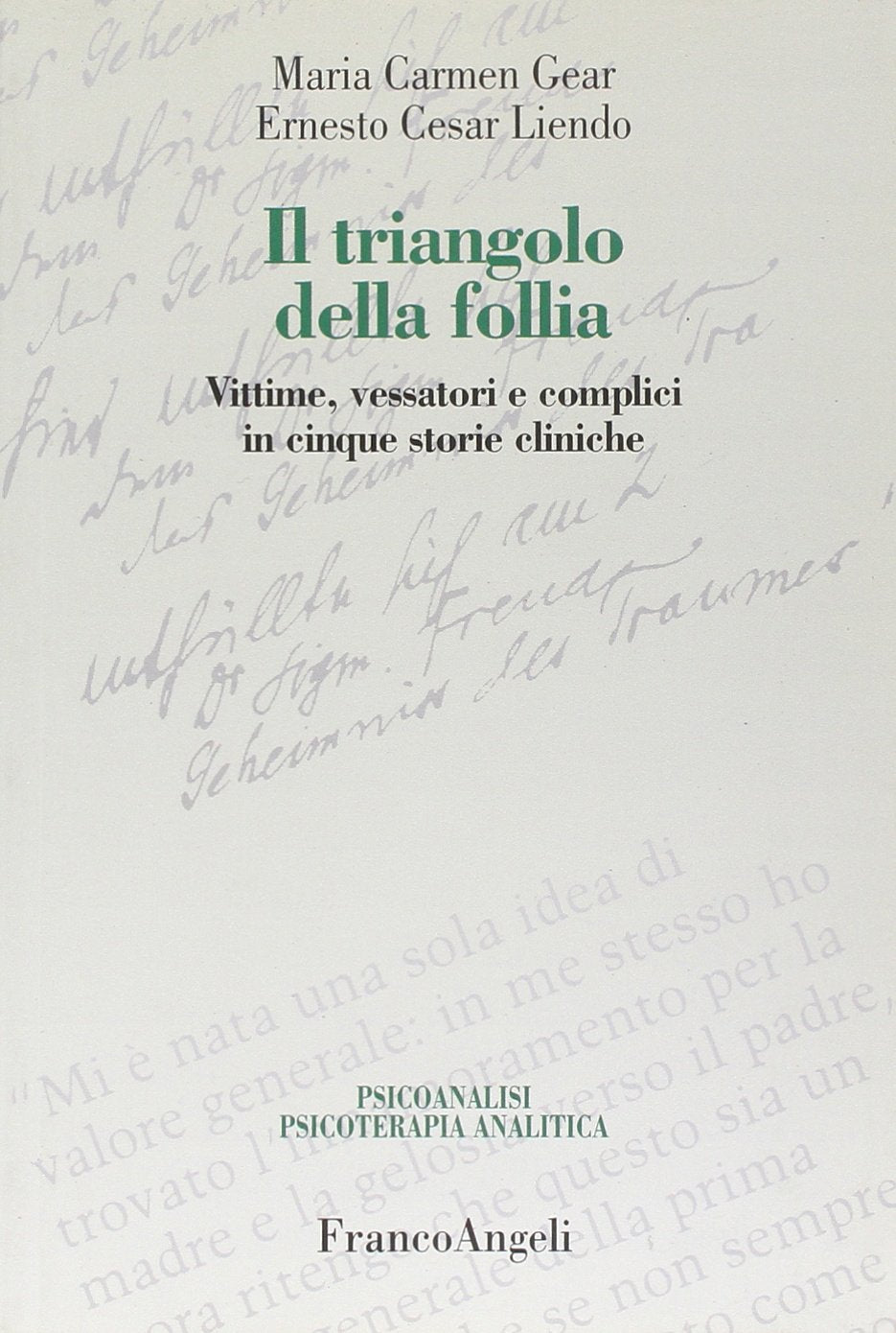 Il triangolo della follia. Vittime, vessatori e complici in cinque storie cliniche book
