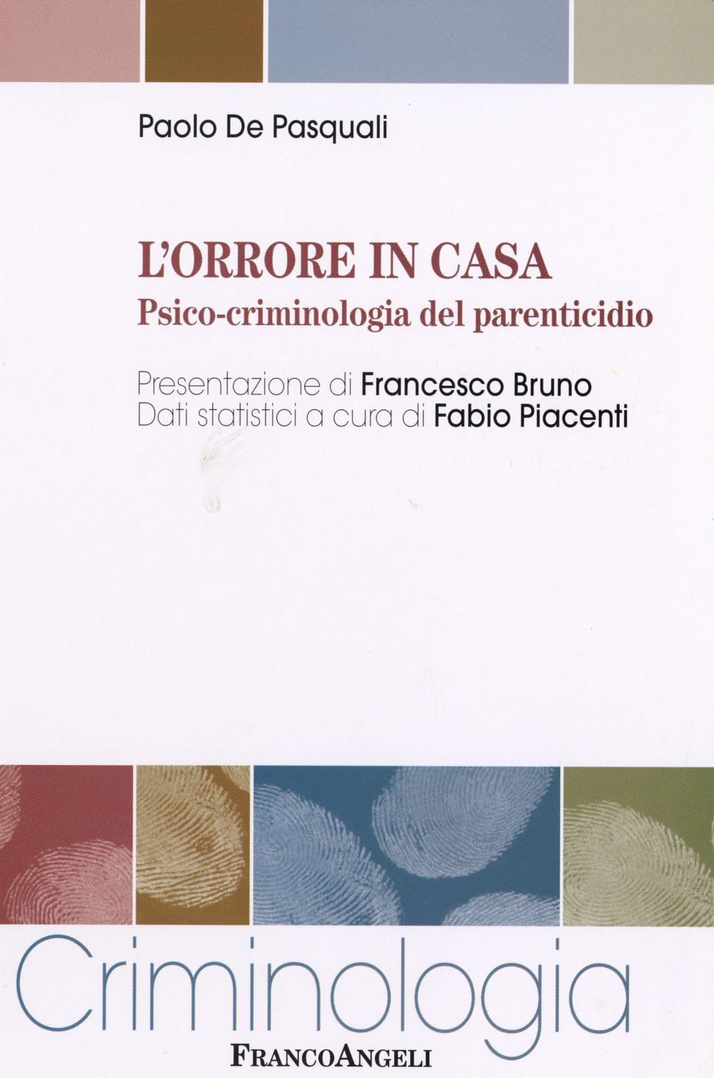L'orrore in casa. Psico-criminologia del parenticidio book