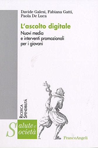 L'ascolto digitale. Nuovi media e interventi promozionali per i giovani book
