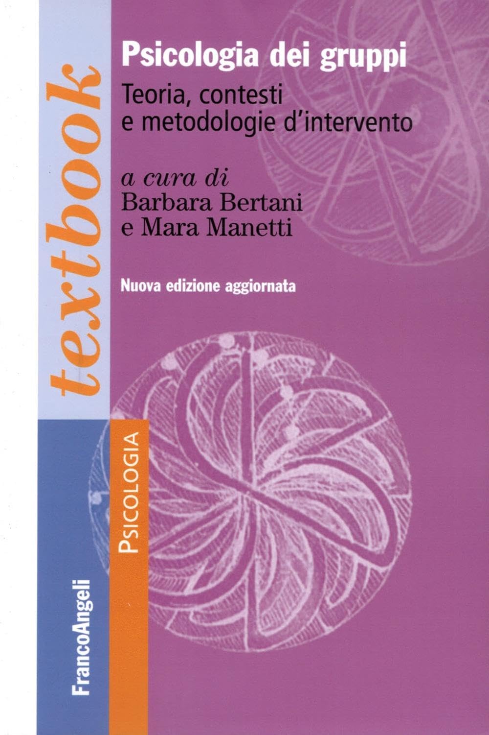 Psicologia dei gruppi. Teoria, contesti e metodologie d'intervento (Serie di psicologia) Psychology
