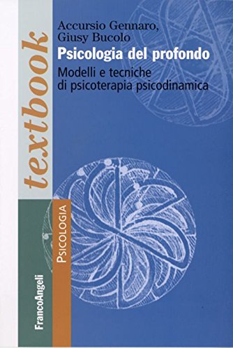 Psicologia del profondo. Modelli e tecniche di psicoterapia psicodinamica book