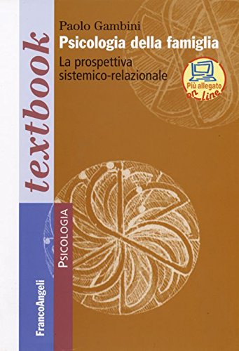 Psicologia della famiglia. La prospettiva sistemico-relazionale Psychology