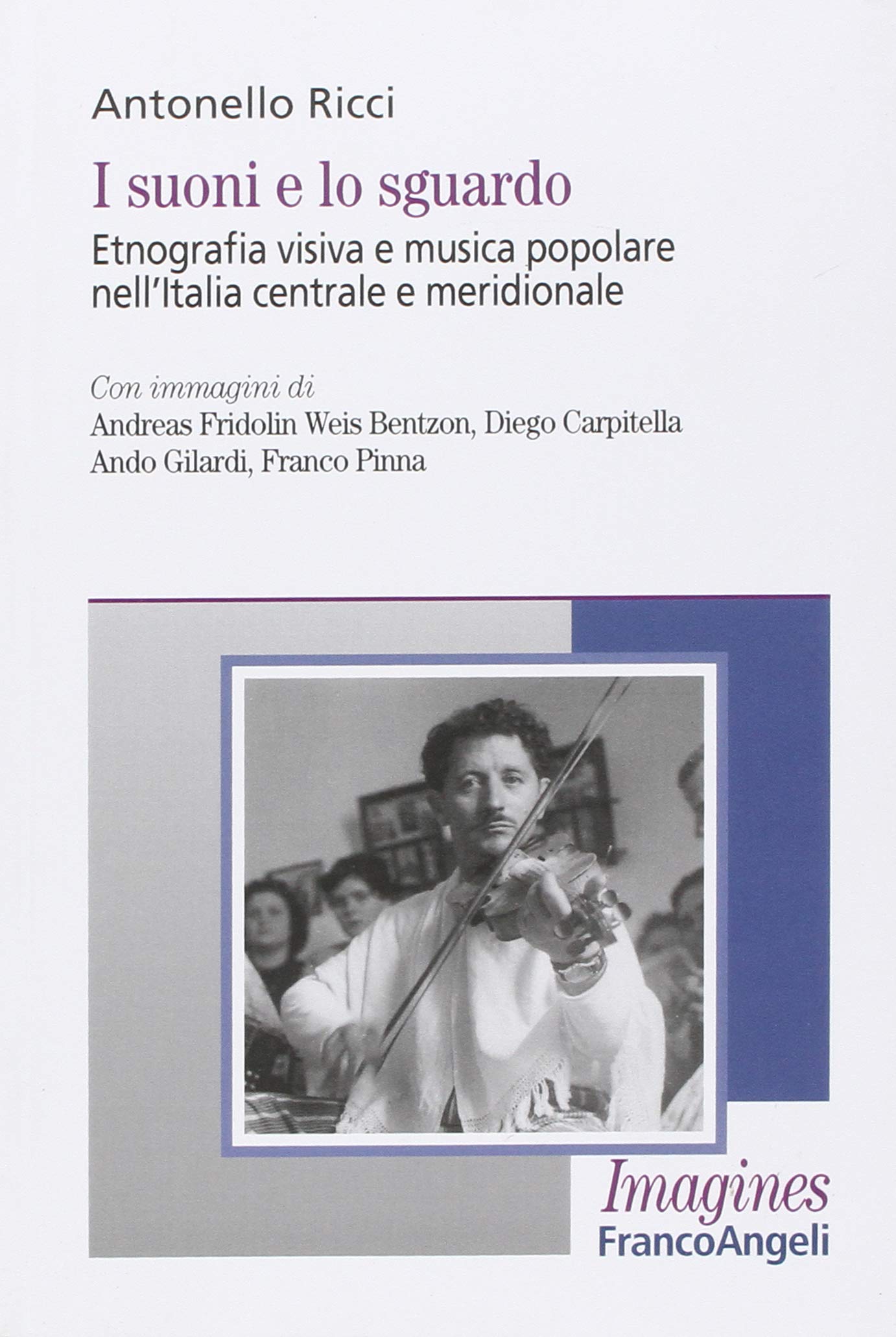 I suoni e lo sguardo. Etnografia visiva e musica popolare nell'Italia centrale e meridionale book