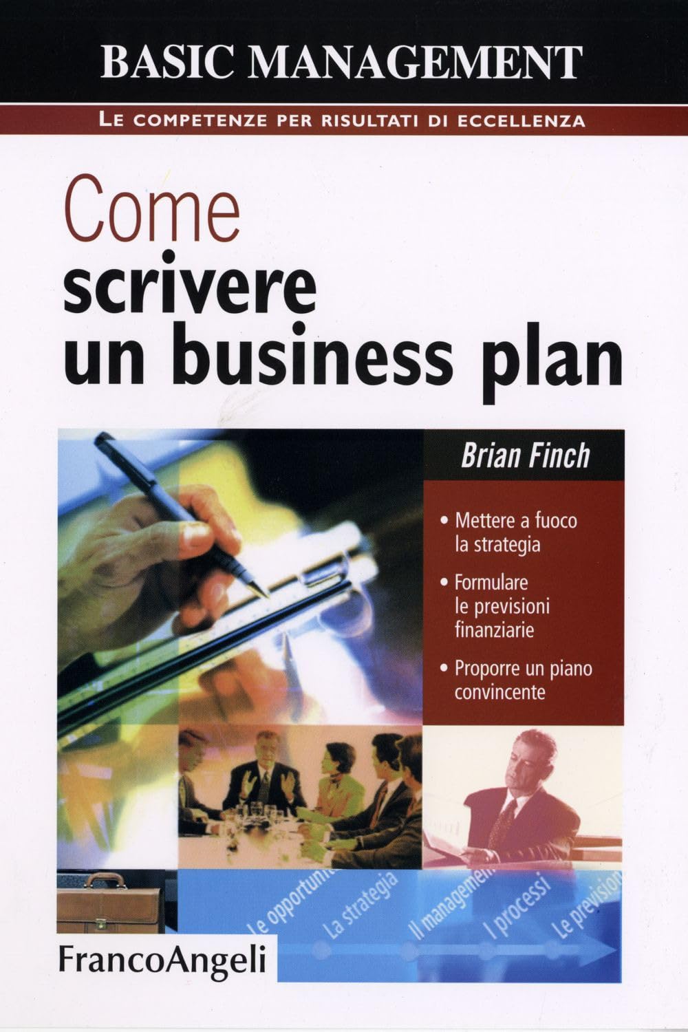 Come scrivere un business plan. Mettere a fuoco la strategia. Formulare le previsioni finanziarie. Proporre un piano convincente Reference Books