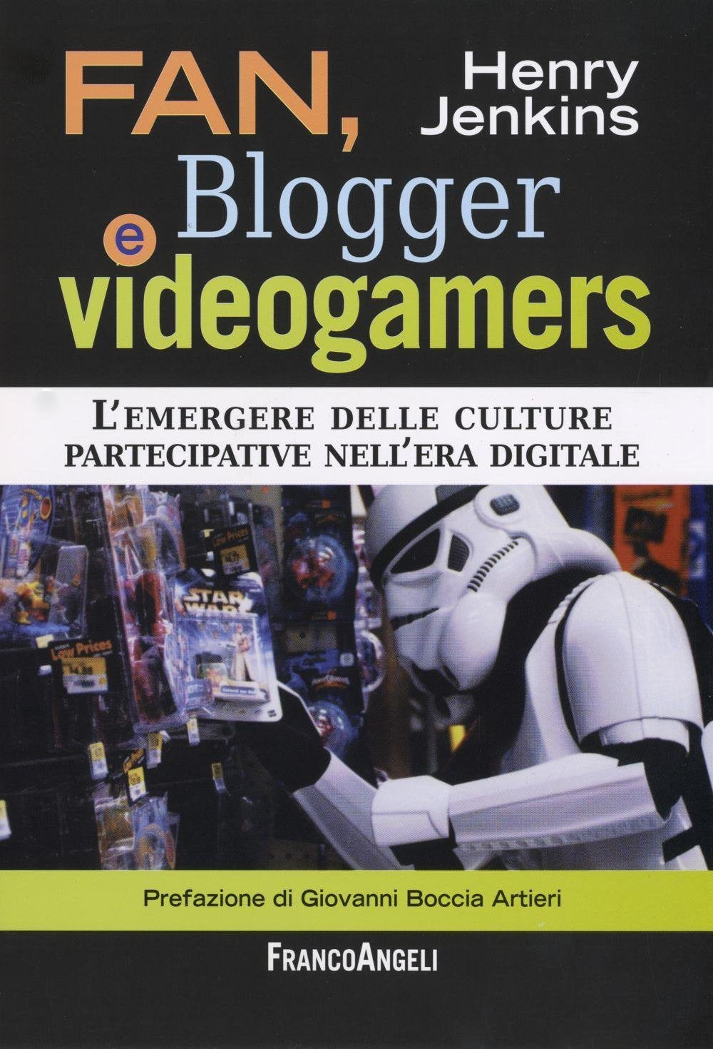 Fan, blogger e videogamers. L'emergere delle culture partecipative nell'era digitale (Cultura della comunicazione) Media & Communication