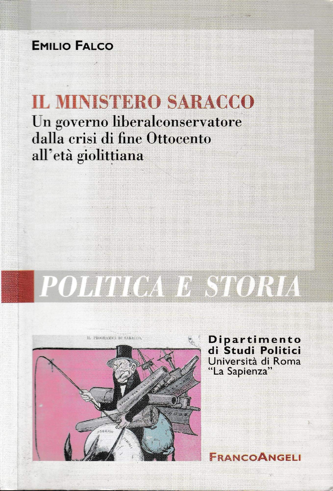 Il ministero Saracco. Un governo liberal-conservatore dalla crisi di fine Ottocento all'età giolittiana book