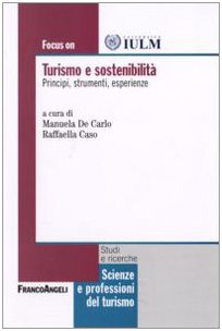 Focus on turismo e sostenibilità. Principi, strumenti, esperienze book