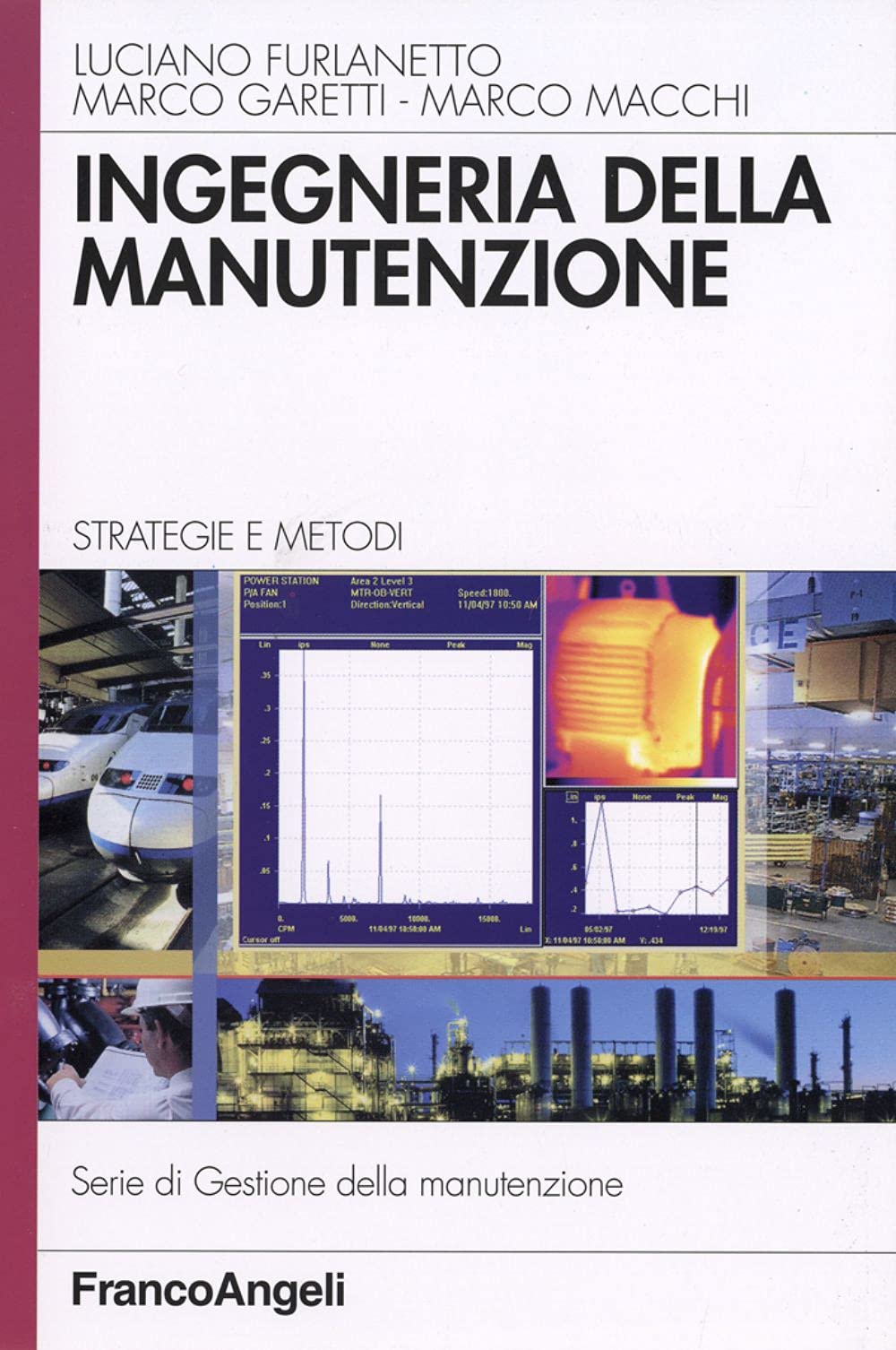 Ingegneria della manutenzione. Strategie e metodi (Azienda moderna) Business, Finance & Career