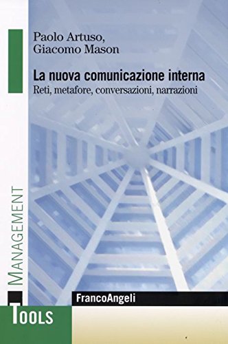 La nuova comunicazione interna. Reti, metafore, conversazioni, narrazioni book