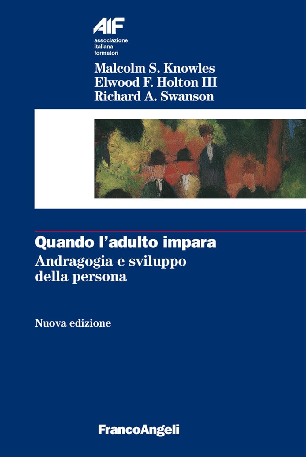 Quando l'adulto impara. Andragogia e sviluppo della persona Learning & Reference