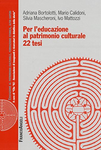 Per l'educazione al patrimonio culturale. 22 tesi book