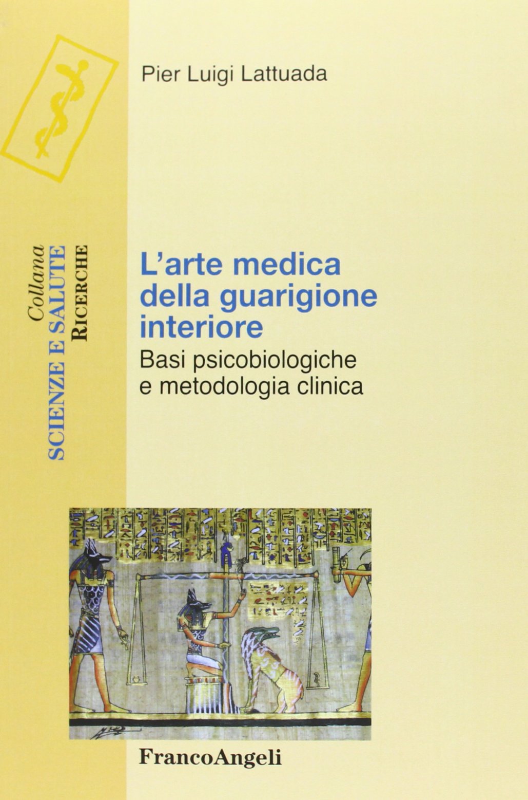L'arte medica della guarigione interiore. Basi psicobiologiche e metodologia clinica book