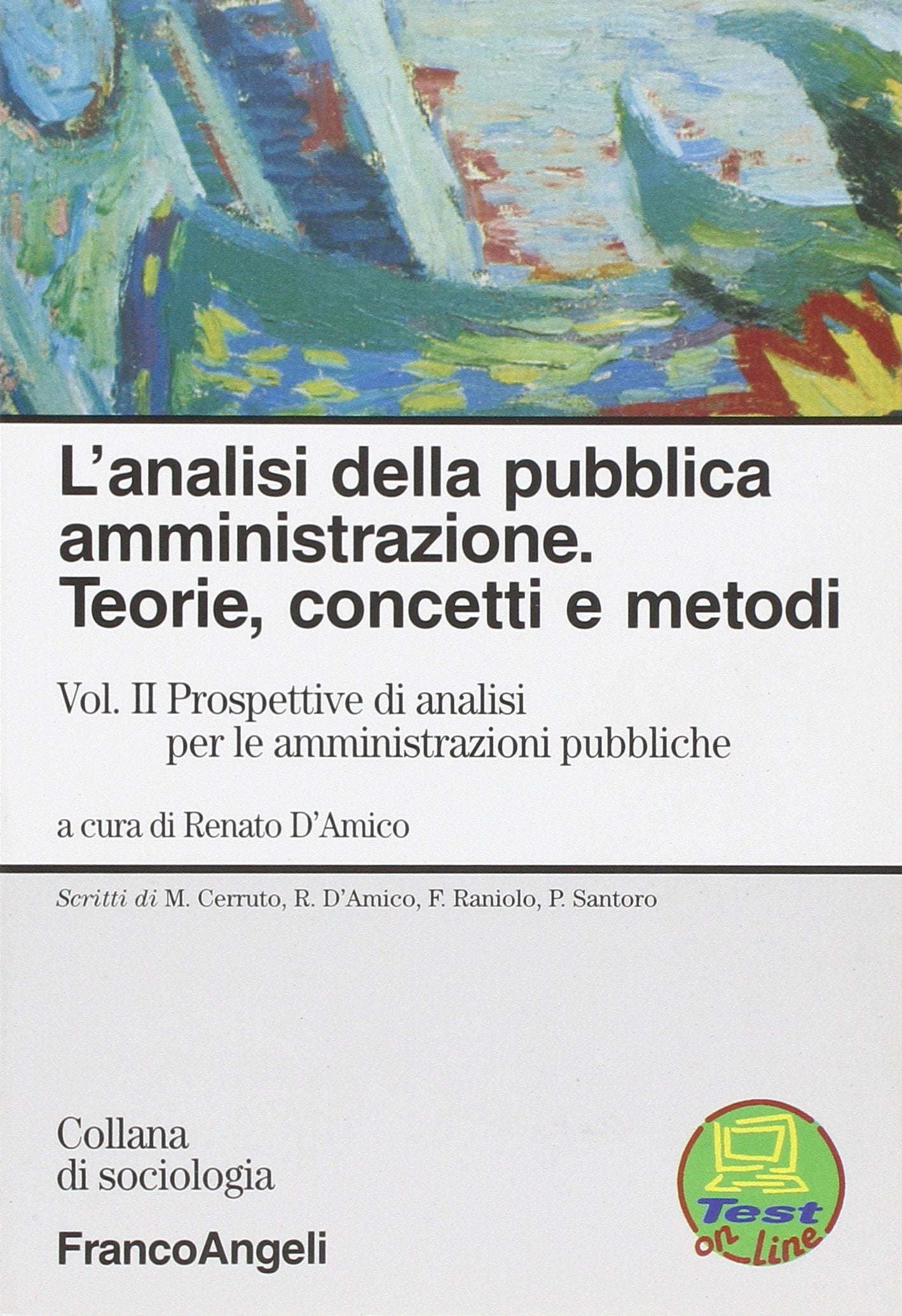 L'analisi della pubblica amministrazione. Teorie, concetti e metodi. Prospettive di analisi per le amministrazioni pubbliche (Vol. 2) (Sociologia) Social Sciences