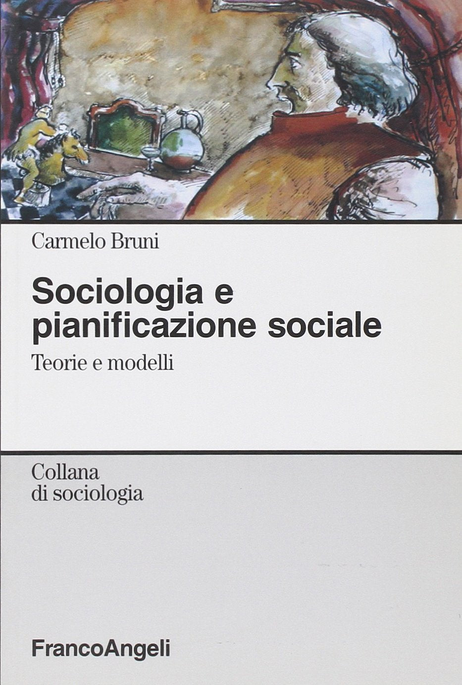 Sociologia e pianificazione sociale. Teorie e modelli book