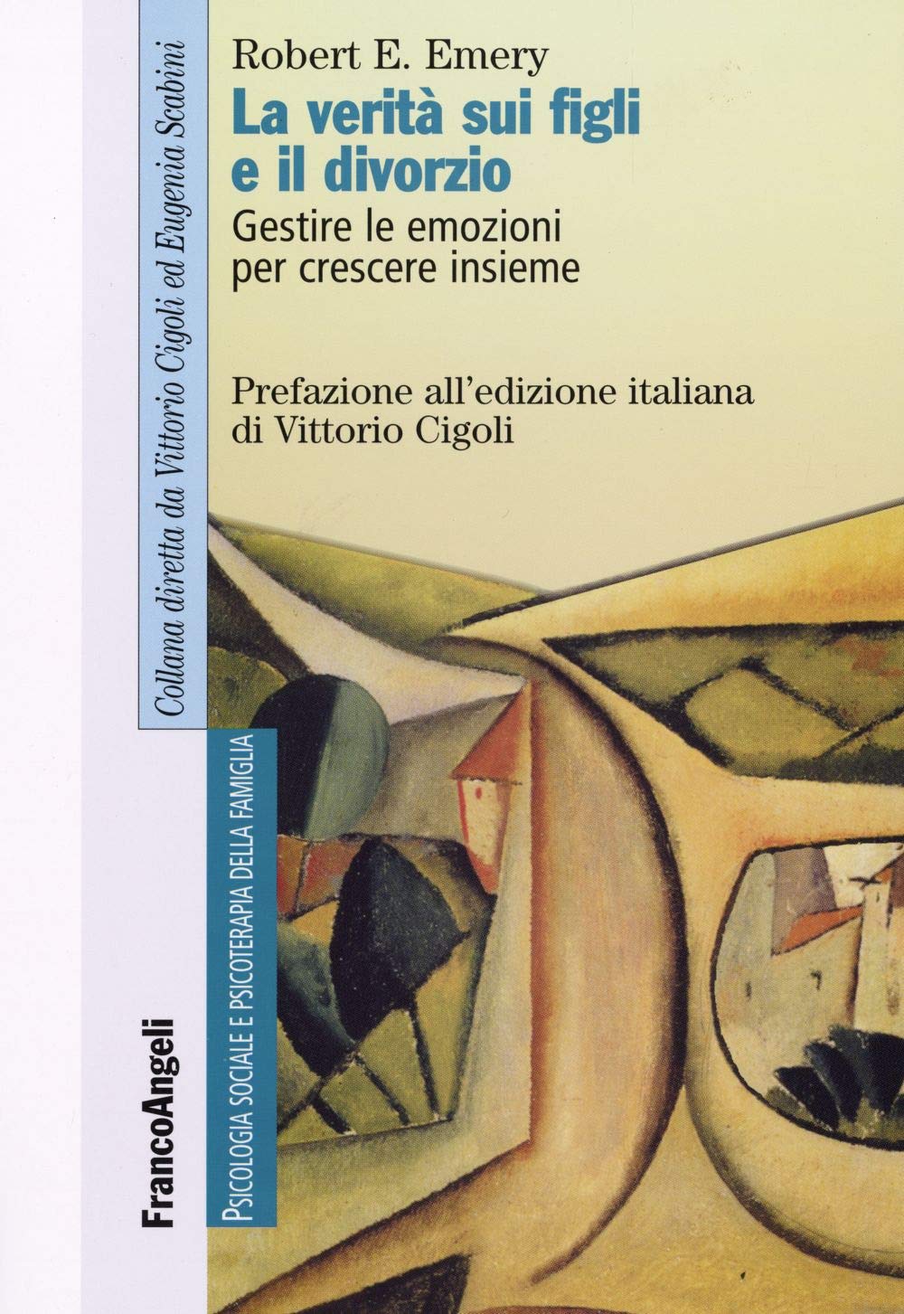 La verità sui figli e il divorzio. Gestire le emozioni per crescere insieme book