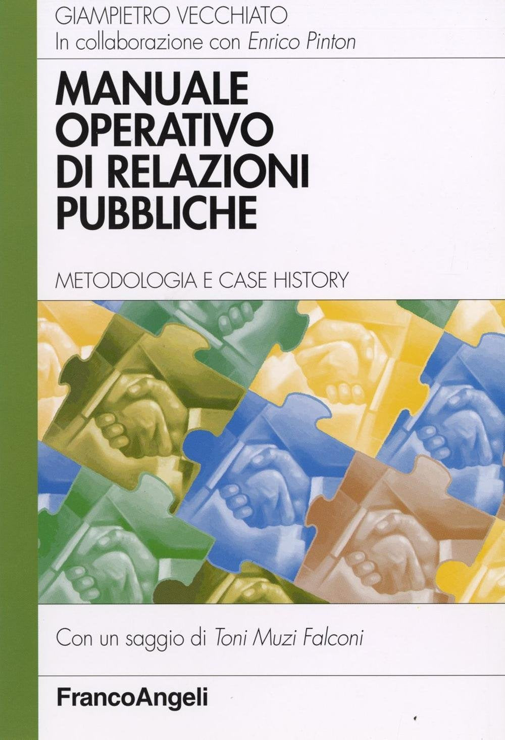 Manuale operativo di relazioni pubbliche. Metodologia e case history book