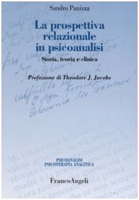 La prospettiva relazionale in psicoanalisi. Storia, teoria e clinica book