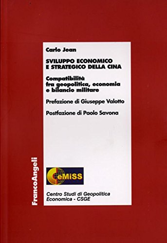 Sviluppo economico e strategico della Cina. Compatibilità fra geopolitica, economia e bilancio militare book