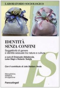 Identità senza confini. Soggettività di genere e identità sessuale tra natura e cultura book