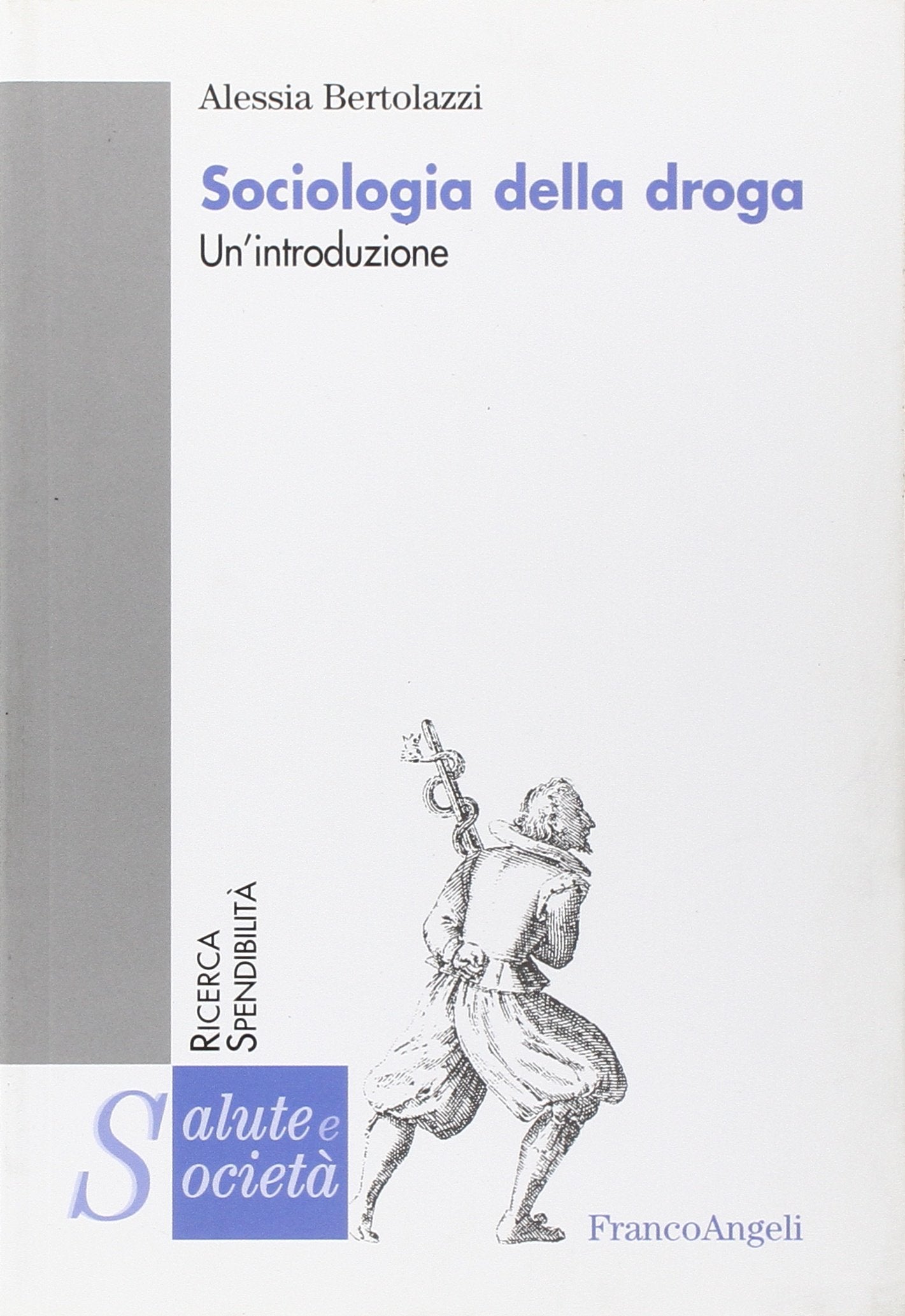Sociologia della droga. Un'introduzione book