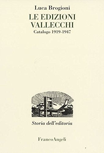 Le edizioni Vallecchi. Catalogo 1919-1947 book