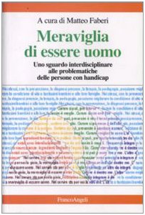 Meraviglia di essere uomo. Uno sguardo interdisciplinare alle problematiche delle persone con handicap book
