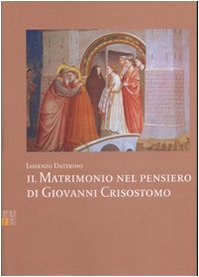 Il matrimonio nel pensiero di Giovanni Crisostomo book