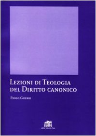 Lezioni di teologia del diritto canonico (Quaderni di Apollinaris) Law