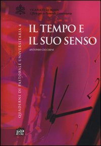 Il tempo e il suo senso (Quaderni di pastorale universitaria) Religion & Esotericism