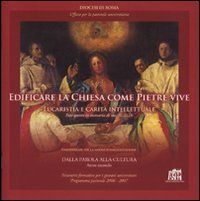Edificare la Chiesa come pietre vive. Eucaristia e Carità intellettuale Religion & Esotericism