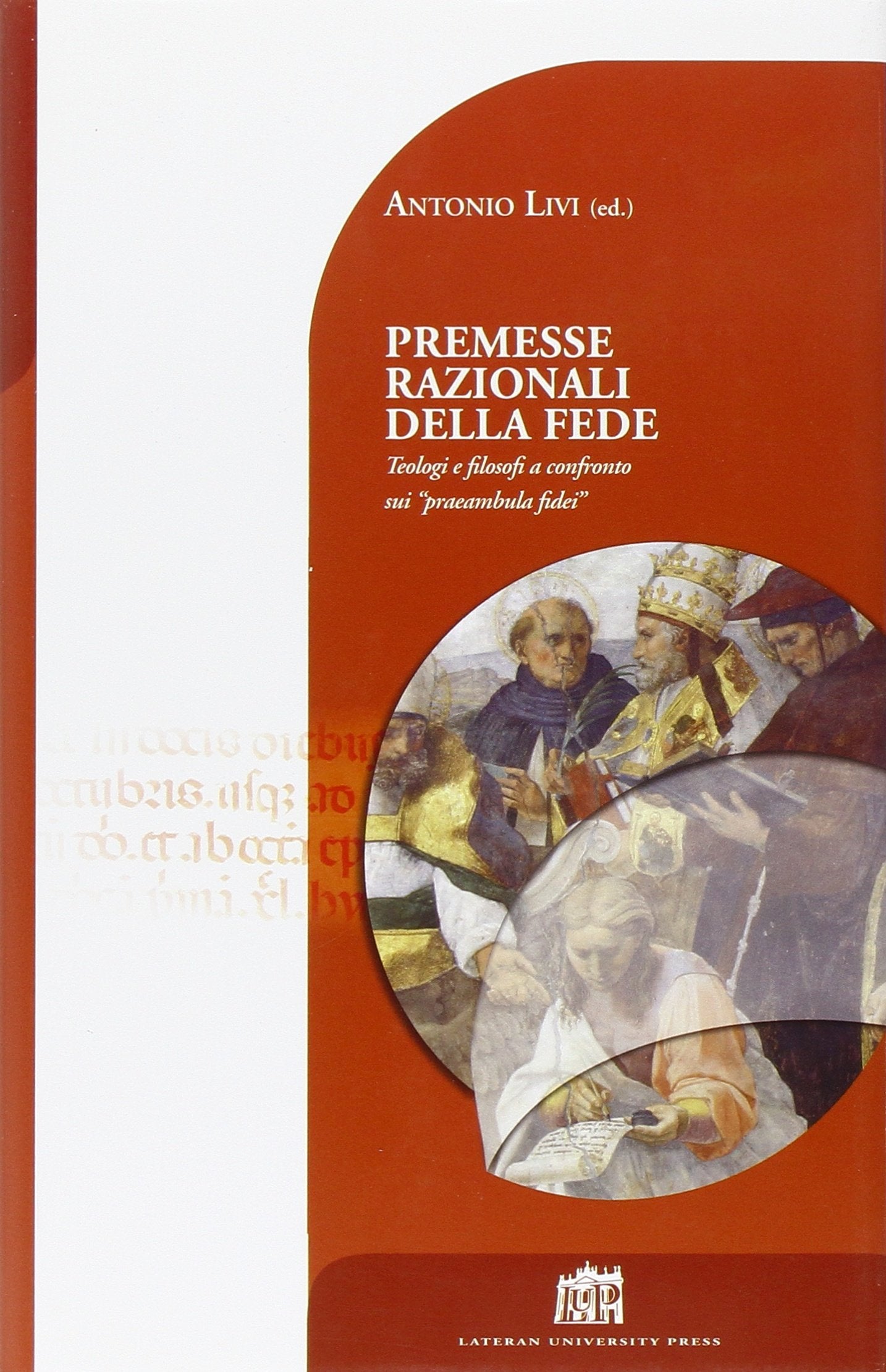 Premesse razionali della fede. Teologi e filosofi a confronto sui «preambula fidei» (Dibattito per il millennio) Religion & Esotericism