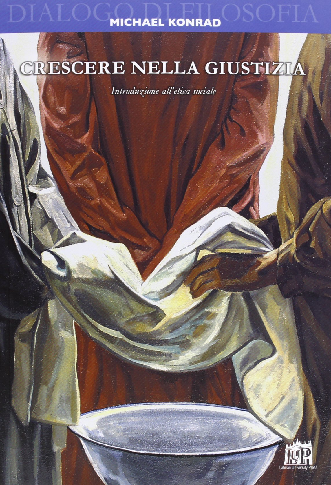 Crescere nella giustizia. Introduzione all'etica sociale (Dialoghi di filosofia) Philosophy