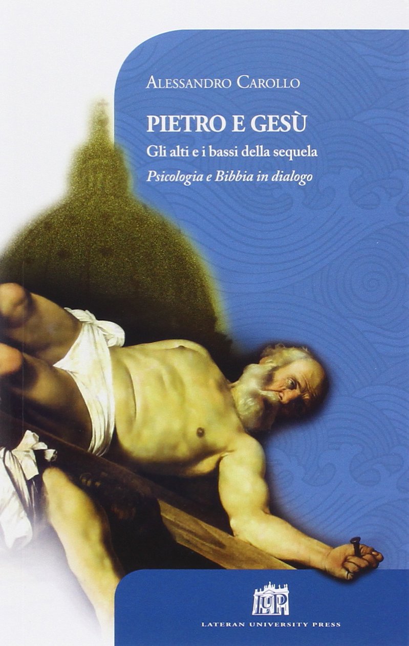 Pietro e Gesù. Gli alti e i bassi della sequela book