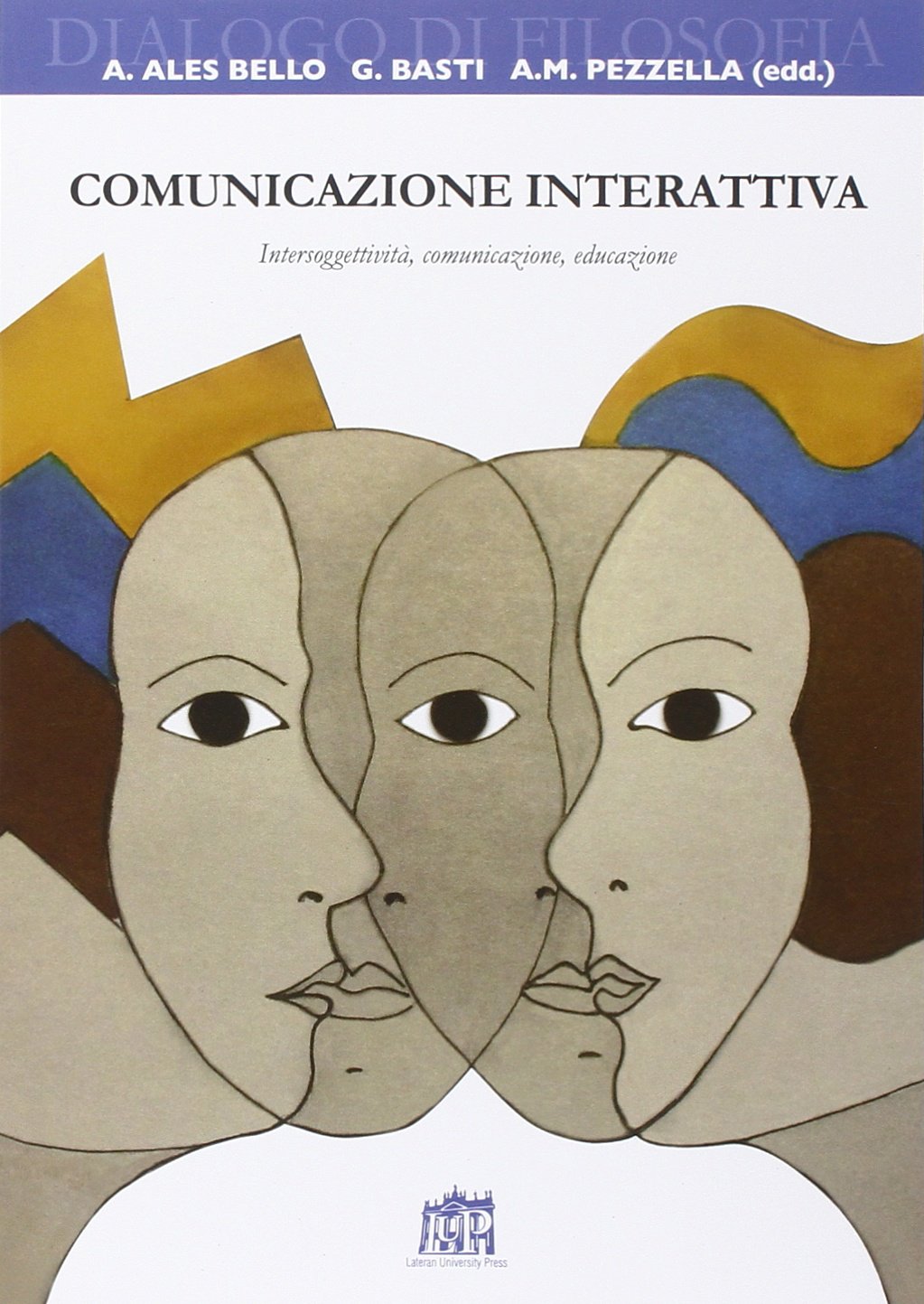 Comunicazione interattiva. Intersoggettività, comunicazione, educazione book