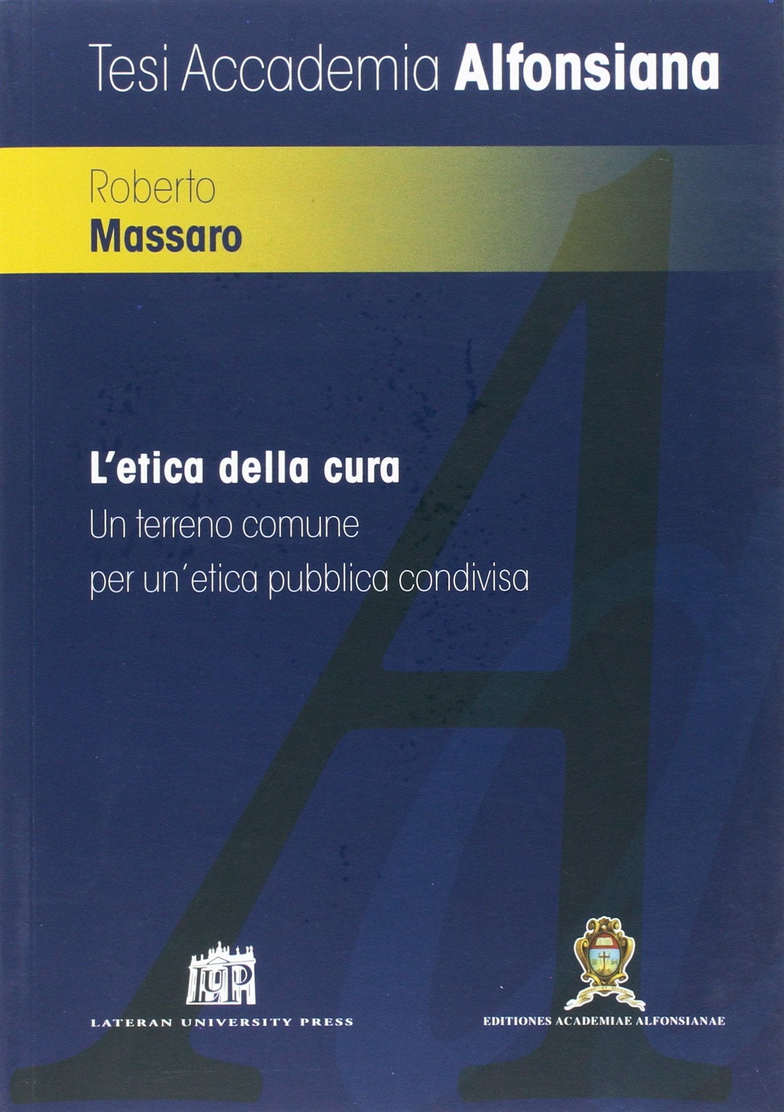 L'etica della cura. Un terreno comune per un'etica pubblica condivisa book