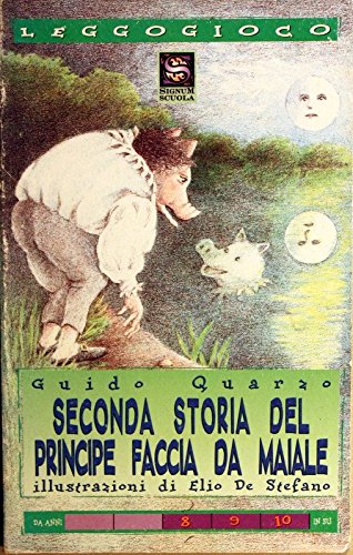 Seconda storia del principe Faccia da maiale (Leggogioco) Professional & Reference Books