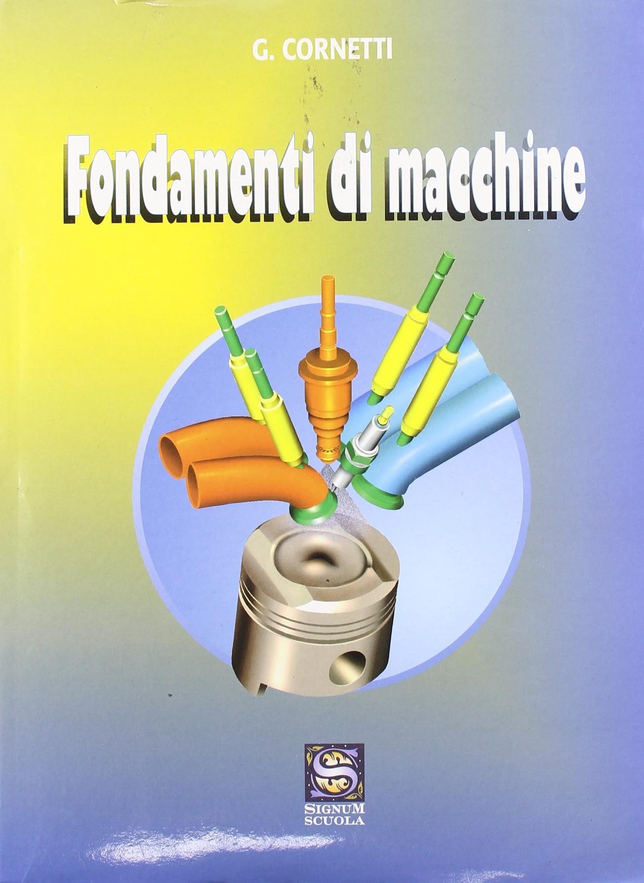 Fondamenti di macchine. Per gli Ist. tecnici industriali book