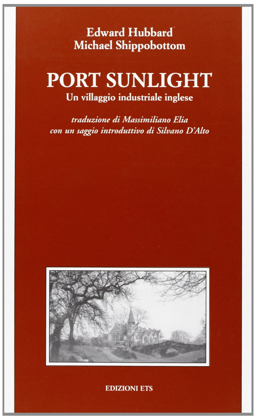 Port Sunlight. Un villaggio industriale inglese (Testi universitari) Politics & History