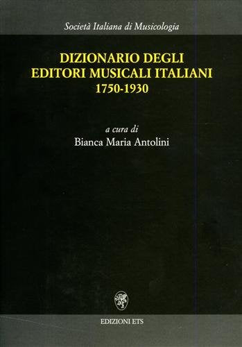 Dizionario degli editori musicali italiani 1750-1930 book