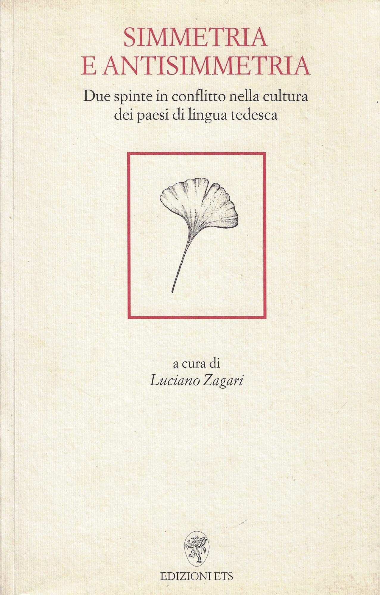Simmetria e antisimmetria. Due spinte in conflitto nella cultura dei paesi di lingua tedesca (Letteratura tedesca. Studi e testi) Contemporary literature