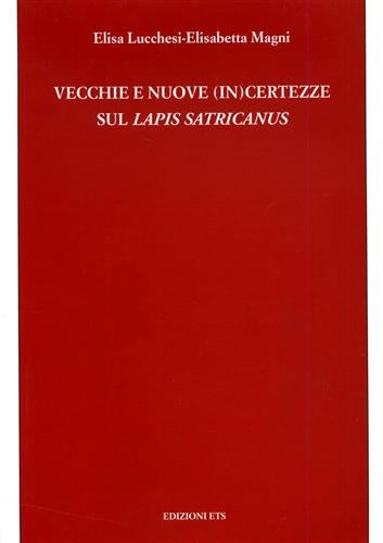 Vecchie e nuove (in)certezze su Lapis Satricanus (Testi universitari) Social Sciences