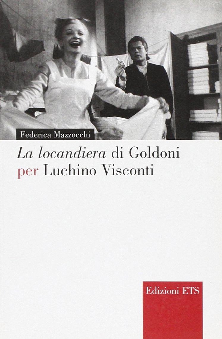 La locandiera di Goldoni per Luchino Visconti Film, Art & Culture