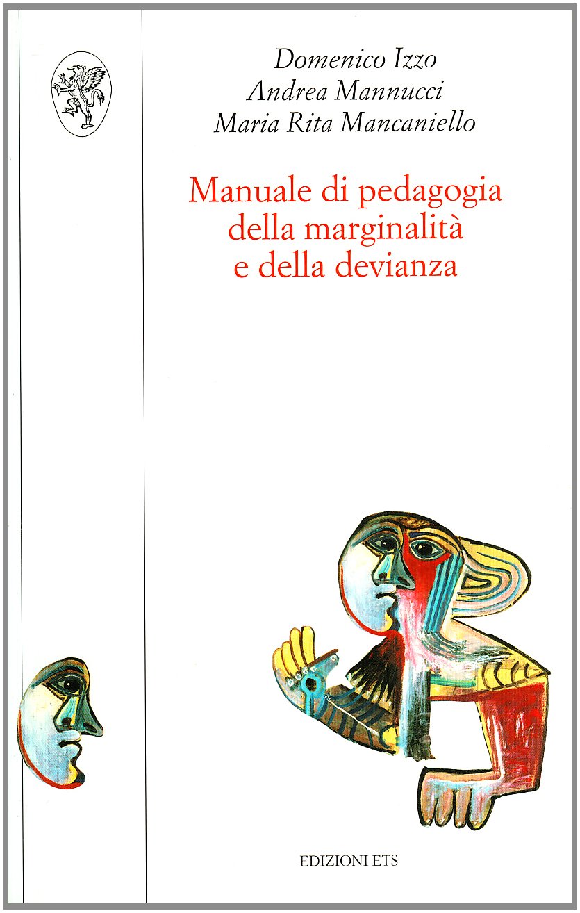 Manuale di pedagogia della marginalità e della devianza (Scienze dell'educazione) Education & Training