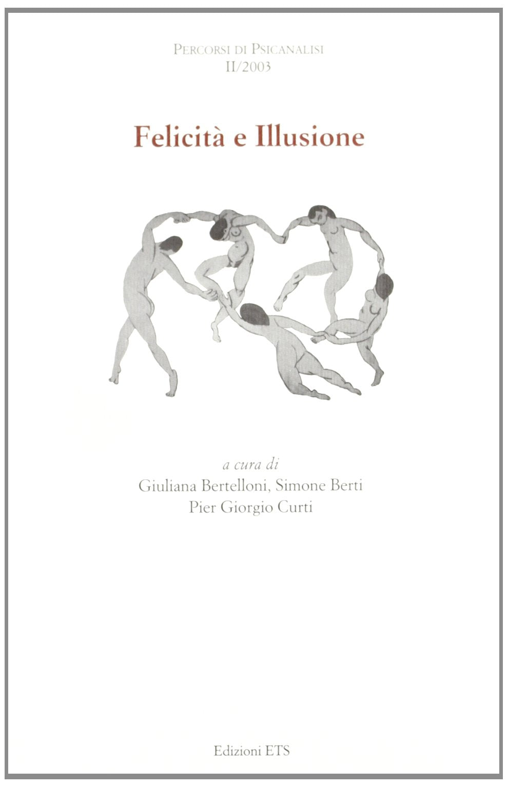 Felicità e illusione (Percorsi di psicoanalisi) Psychology