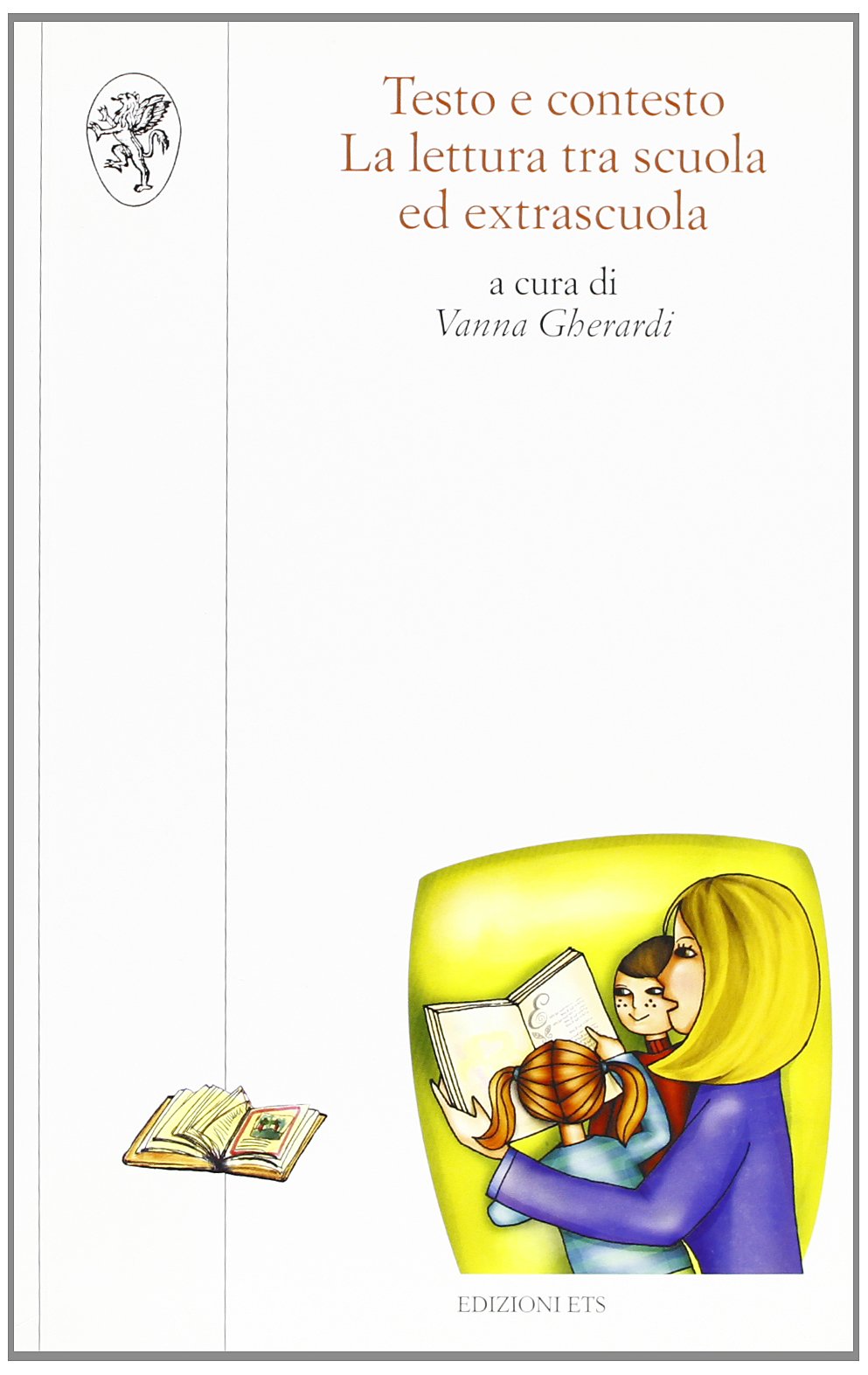 Testo e contesto. La lettura tra scuola ed extrascuola book