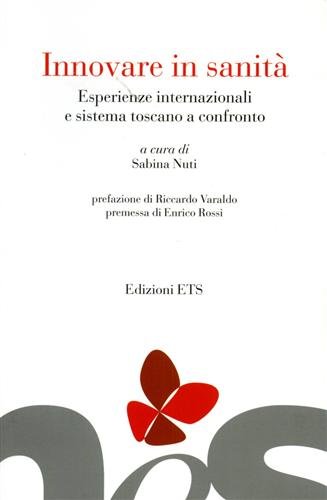 Innovare in sanità. Esperienze internazionali e sistema toscano a confronto Medicine